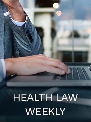 Health Law Weekly Issue - April 26, 2024